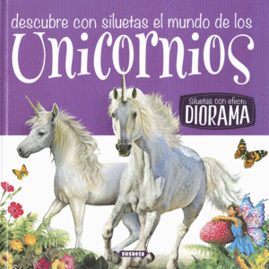 DESCUBRE CON SILUETAS EL MUNDO DE LOS UNICORNIOS