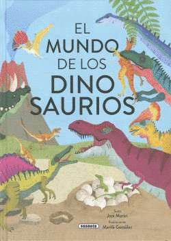 EL MUNDO DE LOS DINOSAURIOS (T.D)