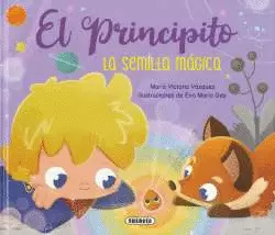 EL PRINCIPITO. LA SEMILLA MAGICA (T.D)