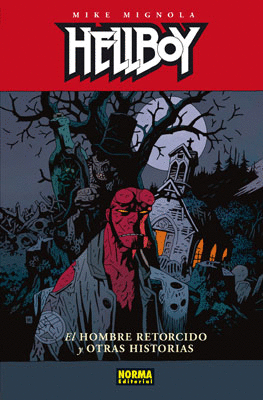 HELLBOY - EL HOMBRE RETORCIDO -C-