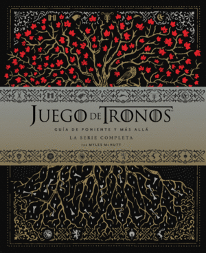 JUEGO DE TRONOS: GUÍA DE PONIENTE Y EL RESTO DEL MUNDO. LA SERIE COMPLETA