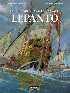 LAS GRANDES BATALLAS NAVALES. LEPANTO