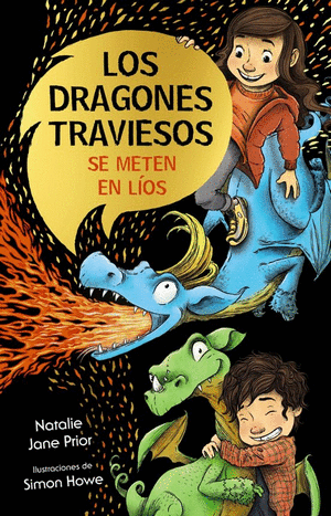 LOS DRAGONES TRAVIESOS VAN AL COLE