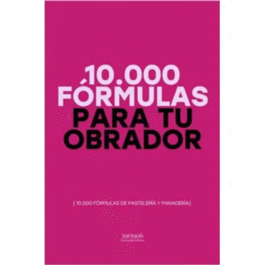 10.000 FORMULAS PARA TU OBRADOR