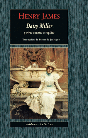 DAISY MILLER : Y OTROS CUENTOS ESCOGIDOS