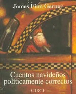 CUENTOS NAVIDEÑOS POLÍTICAMENTE CORRECTOS