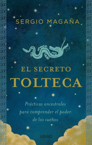 EL SECRETO TOLTECA