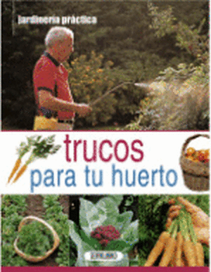 TRUCOS PARA TU HUERTO