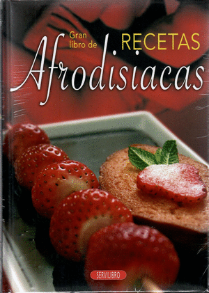 GRAN LIBRO DE RECETAS AFRODISIACAS