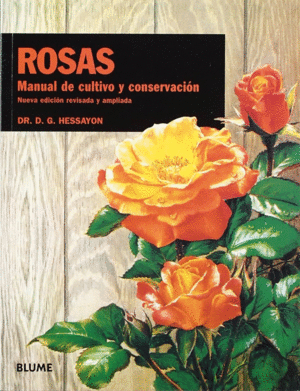 MANUAL DE CULTIVO Y CONSERVACIÓN. ROSAS