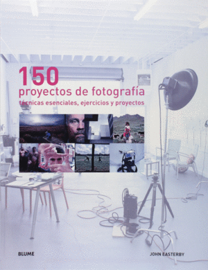 150 PROYECTOS DE FOTOGRAF¡A