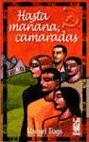 HASTA MAÑANA, CAMARADAS