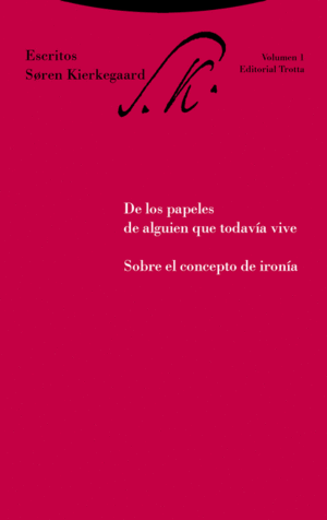 DE LOS PAPELES DE ALGUIEN QUE TODAVIA VIVE. SOBRE EL CONCEPTO DE IRONIA