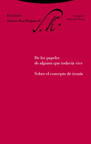 DE LOS PAPELES DE ALGUIEN QUE TODAVIA VIVE. SOBRE EL CONCEPTO DE IRONIA