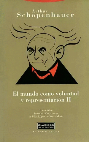 EL MUNDO COMO VOLUNTAD Y REPRESENTACIÓN