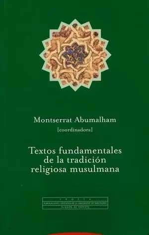 TEXTOS FUNDAMENTALES DE LA TRADICION RELIGIOSA MUSULMANA