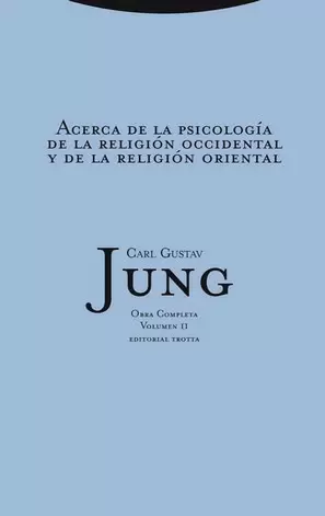 ACERCA DE LA PSICOLOGÍA DE LA RELIGIÓN OCCIDENTAL Y DE LA RELIGIÓN ORIENTAL