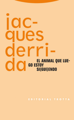 EL ANIMAL QUE LUEGO ESTOY SI(GUI)ENDO