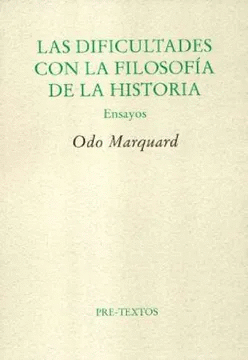 DIFICULTADES CON LA FILOSOFIA DE LA HISTORIA ENSAYOS, LAS