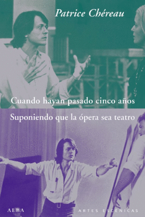 CUANDO HAYAN PASADO CINCO AÑOS - SUPONIENDO QUE LA ÓPERA SEA TEATRO