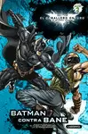 EL CABALLERO OSCURO. BATMAN CONTRA BANE