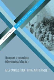 LITERATURA DE LA INDEPENDENCIA, INDEPENDENCIA DE LA LITERATURA