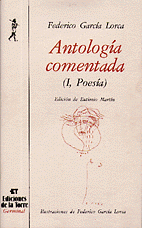 ANTOLOGÍA COMENTADA DE FEDERICO GARCÍA LORCA. TOMO I POESÍA