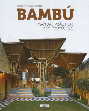 BAMBU MANUAL PRACTICO Y 59 PROYECTOS