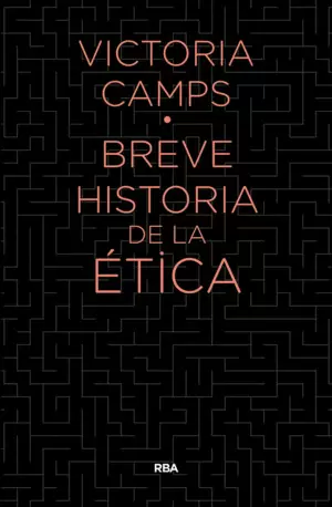 BREVE HISTORIA DE LA ÉTICA