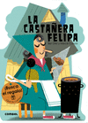 LA CASTAÑERA FELIPA