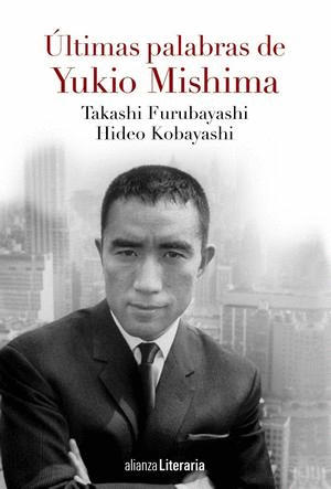 ULTIMAS PALABRAS DE YUKIO MISHIMA