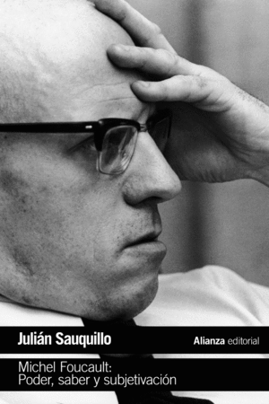 MICHEL FOUCAULT: PODER, SABER Y SUBJETIVACION