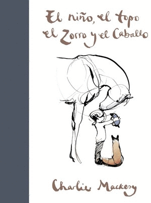 EL NIÑO, EL TOPO, EL ZORRO Y EL CABALLO