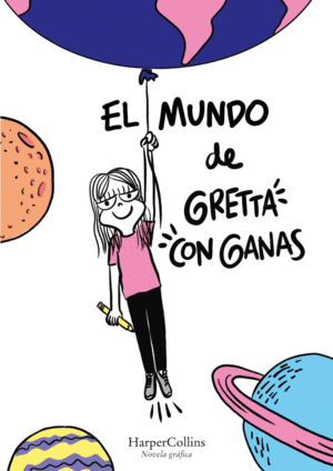 EL MUNDO DE GRETTA CON GANA