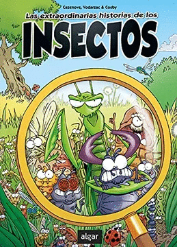 LAS EXTRAORDINARIAS HISTORIAS DE LOS INSECTOS