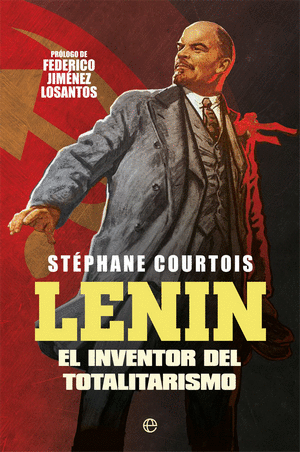 LENIN : EL INVENTOR DEL TOTALITARISMO