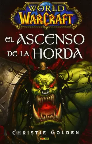 WORLD OF WARCRAFT: EL ASCENSO DE LA HORDA
