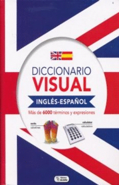 DICCIONARIO VISUAL INGLÉS - ESPAÑOL