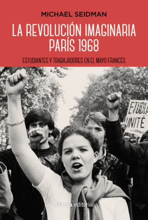 LA REVOLUCION IMAGINARIA. PARIS 1968