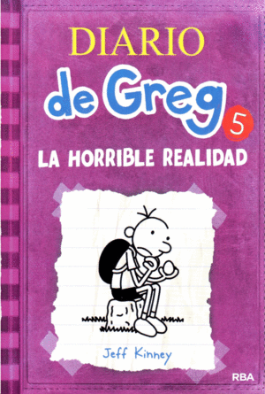 DIARIO DE GREG 5 LA HORRIBLE REALIDAD