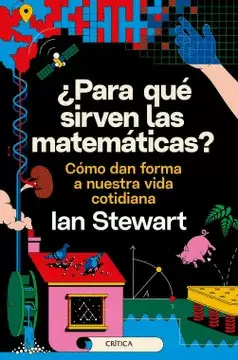 ¿PARA QUÉ SIRVEN LAS MATEMÁTICAS?