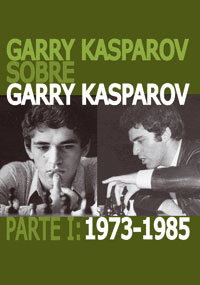 GARRY KASPAROV SOBRE GARRY KASPAROV