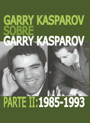 GARRY KASPAROV SOBRE GARRY KASPAROV.