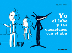 YO EL LOBO Y LAS VACACIONES CON EL ABU