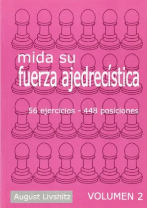 MIDA SU FUERZA AJEDRECISTICA VOL 2