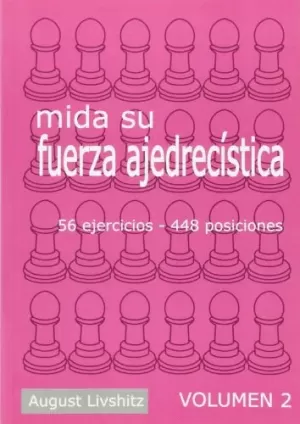 MIDA SU FUERZA AJEDRECISTICA VOL 2