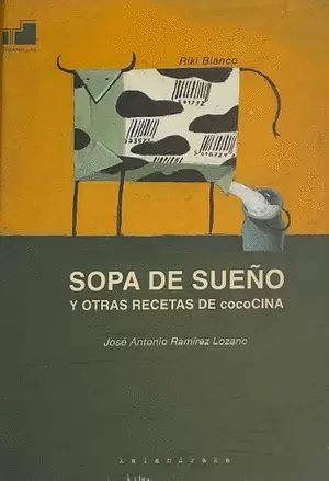 SOPA DE SUENO Y OTRAS RECETAS DE COCOCINA