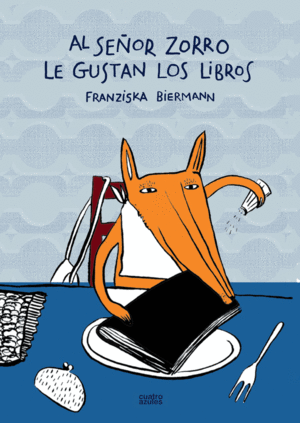 AL SEÑOR ZORRO LE GUSTAN LOS LIBROS 2ªED