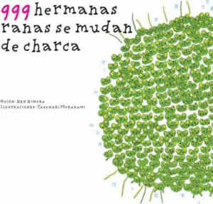 999 HERMANAS RANAS SE MUDAN DE CHARCA