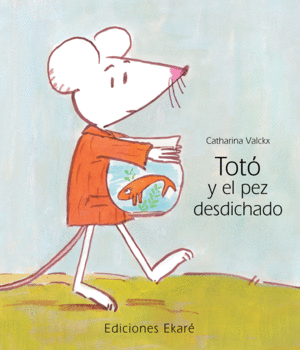 TOTÓ Y EL PEZ DESDICHADO